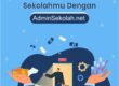 Saatnya Ubah Sistem Administrasi Sekolahmu Dengan Menggunakan aplikasi Admin Sekolah Net!